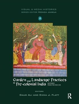 portada Garden and Landscape Practices in Pre-Colonial India: Histories from the Deccan (en Inglés)
