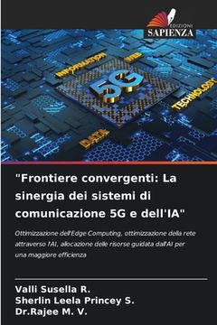portada "Frontiere convergenti: La sinergia dei sistemi di comunicazione 5G e dell'IA" (en Italiano)