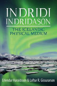 portada Indridi Indridason: The Icelandic Physical Medium (en Inglés)