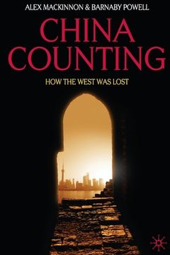 portada China Counting: How the West Was Lost (en Inglés)