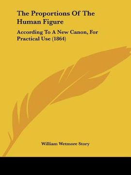 portada the proportions of the human figure: according to a new canon, for practical use (1864) (in English)