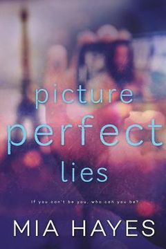portada Picture Perfect Lies (en Inglés)