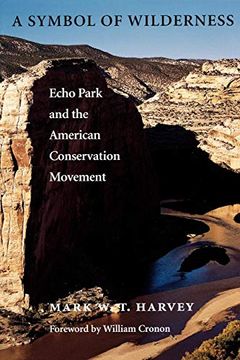portada A Symbol of Wilderness: Echo Park and the American Conservation Movement (Weyerhaeuser Environmental Classics) (in English)