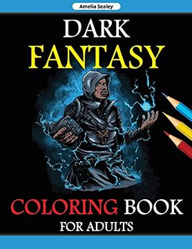 portada Dark Fantasy Coloring Book for Adults: Grayscale Edition, Gothic Dark Fantasy Coloring Book, Dark Fantasy Creatures for Relaxation and Stress Relief 