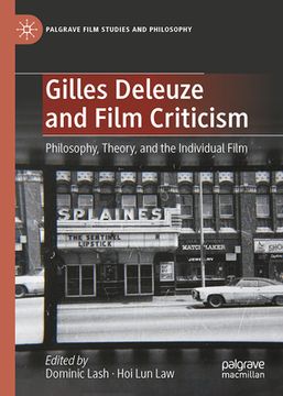 portada Gilles Deleuze and Film Criticism: Philosophy, Theory, and the Individual Film (en Inglés)