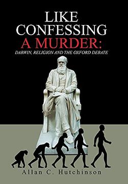 portada Like Confessing a Murder: Darwin, Religion and the Oxford Debate 