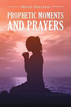 portada Prophetic Moments and Prayers (in English)