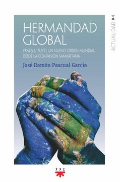 portada Hermandad Global: Fratelli Tutti, un Nuevo Orden Mundial Desde la Compasión Samaritana (Actualidad) (in Spanish)
