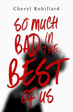 portada So Much Bad in the Best of Us (en Inglés)