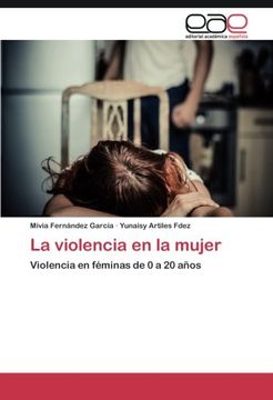 portada La violencia en la mujer: Violencia en féminas de 0 a 20 años (Spanish Edition)
