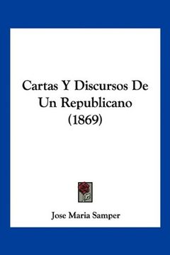 portada Cartas y Discursos de un Republicano (1869) (in Spanish)