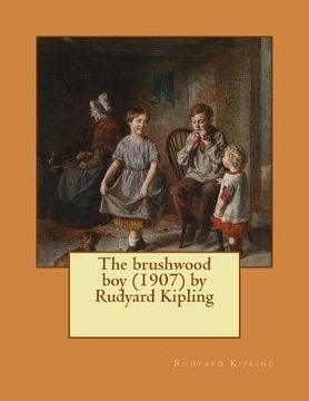 portada The brushwood boy (1907) by Rudyard Kipling (en Inglés)