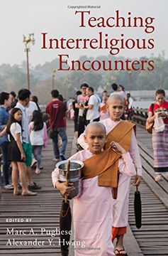 portada Teaching Interreligious Encounters (AAR Teaching Religious Studies Series)