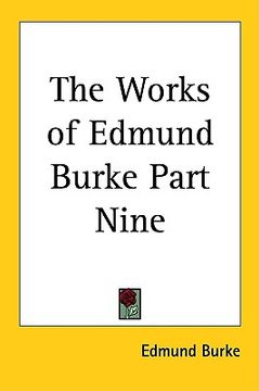 portada the works of edmund burke part nine (en Inglés)