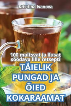 portada Täielik Pungad Ja Õied Kokaraamat (en Estonia)