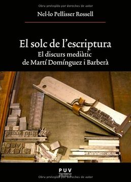 portada El solc de l'escriptura: El discurs mediàtic de Martí Domínguez i Barberà (Oberta) (in Spanish)