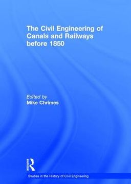 portada The Civil Engineering of Canals and Railways Before 1850 (en Inglés)