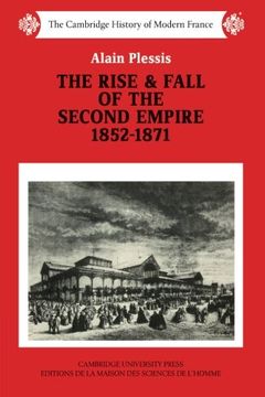 portada The Rise and Fall of the Second Empire, 1852-1871 (The Cambridge History of Modern France) (en Inglés)