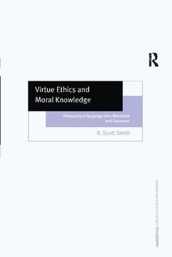portada Virtue Ethics and Moral Knowledge: Philosophy of Language After MacIntyre and Hauerwas