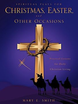 portada spiritual plays for christmas, easter, and other occasions (en Inglés)