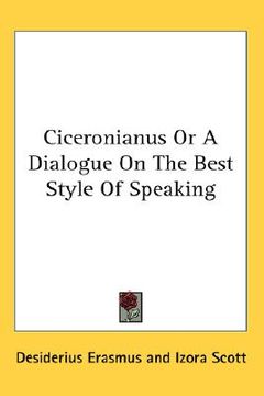 portada ciceronianus or a dialogue on the best style of speaking (en Inglés)