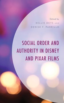 portada Social Order and Authority in Disney and Pixar Films (in English)