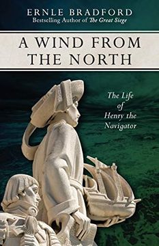 portada A Wind From the North: The Life of Henry the Navigator (en Inglés)