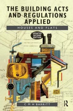 portada The Building Acts and Regulations Applied: Houses and Flats (en Inglés)