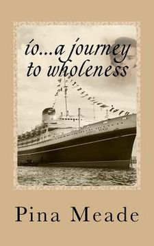 portada io...a journey to wholeness (en Inglés)