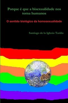 portada Porque é que a bisexualidade nos torna humanos (en Portugués)
