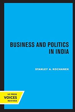 portada Business and Politics in India (Center for South and Southeast Asia Studies, uc Berkeley) (en Inglés)