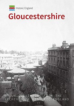 portada Historic England: Gloucestershire: Unique Images from the Archives of Historic England (en Inglés)