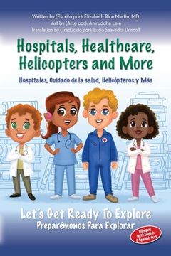 portada Hospitals, Healthcare, Helicopters and more: Let's get ready to explore (en Inglés)