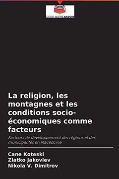 portada La Religion, les Montagnes et les Conditions Socio-Économiques Comme Facteurs (en Francés)