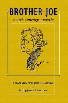 portada brother joe: a 20th century apostle (en Inglés)