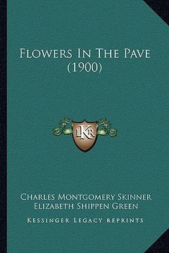 portada flowers in the pave (1900) (in English)