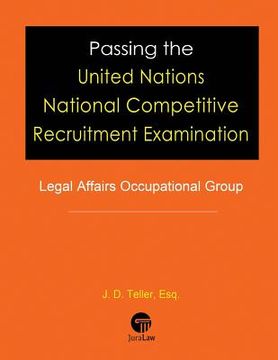 portada Passing the United Nations National Competitive Recruitment Examination: Legal Affairs Occupational Group (en Inglés)