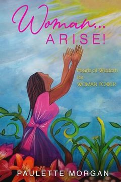 portada Woman...Arise: Pearls of Wisdom for Woman Power (in English)