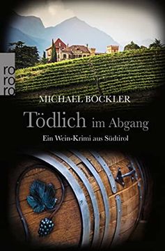 portada Tödlich im Abgang: Ein Wein-Krimi aus Südtirol (Baron Emilio von Ritzfeld-Hechenstein, Band 5) (en Alemán)