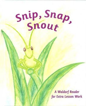 portada Snip Snap Snout! A Waldorf Reader for Third Grade Extra Lesson Work (en Inglés)