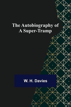 portada The Autobiography of a Super-Tramp (en Inglés)
