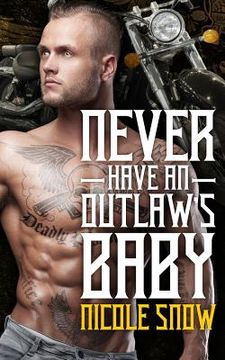 portada Never Have an Outlaw's Baby: Deadly Pistols MC Romance (Outlaw Love)