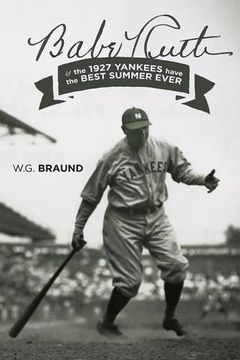 portada Babe Ruth & the 1927 Yankees have the Best Summer Ever
