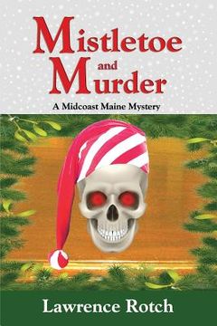 portada Mistletoe and Murder: A Midcoast Maine Mystery (in English)