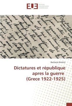 portada Dictatures et république apres la guerre (Grece 1922-1925) (OMN.UNIV.EUROP.)