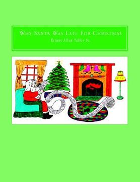 portada Why Santa Was Late For Christmas (en Inglés)