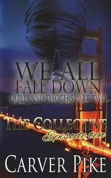 portada We All Fall Down - Quills and Daggers Part Two: The Collective - Season 1, Episode 10 (en Inglés)