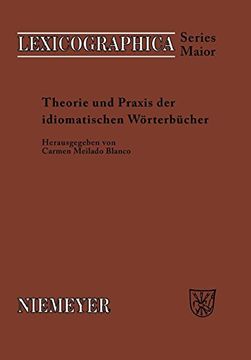 portada Theorie und Praxis der Idiomatischen Wörterbücher (en Alemán)