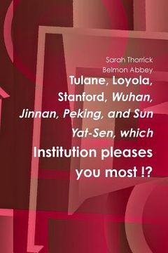 portada Tulane, Loyola, Stanford, Wuhan, Jinan, Peking, and Sun Yat-Sen, which Institution pleases you most !?