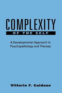 portada Complexity of the Self: A Developmental Approach to Psychopathology and Therapy (The Guilford Clinical Psychology and Psychopathology Series) (in English)